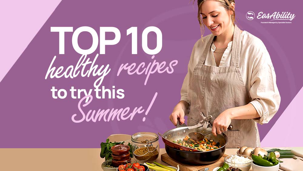 Top 10 Healthy Recipes to Try This Summer